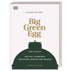 Grillbuch Kochen Mit Dem Big Green Egg